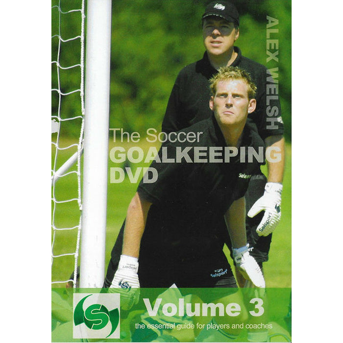 Front cover of Selsport Alex Welsh soccer goalkeeping vol 3 DVD