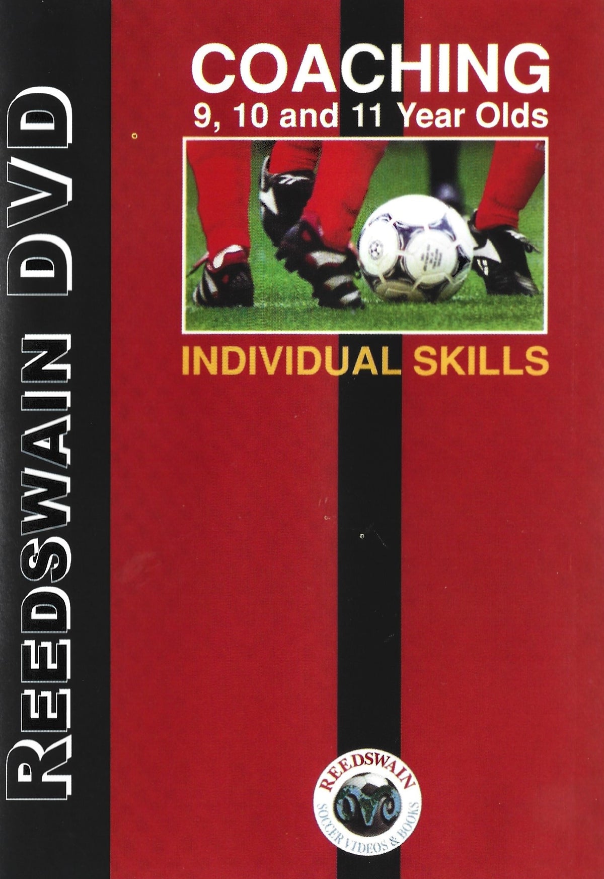 Cover of a DVD titled 'Coaching 9, 10 and 11 Year Olds Individual Skills' by Reedswan, featuring a soccer ball and feet on a red background.